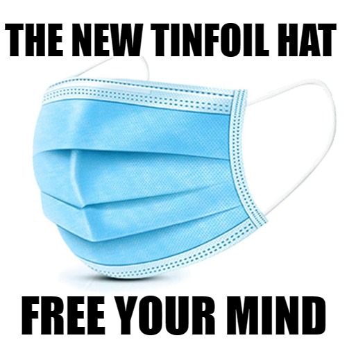 The NEW Tinfoil Hat: Free Your Mind | THE NEW TINFOIL HAT; FREE YOUR MIND | image tagged in tinfoil hat,tinfoil,free your mind,mind control,sheeple,people are sheep | made w/ Imgflip meme maker