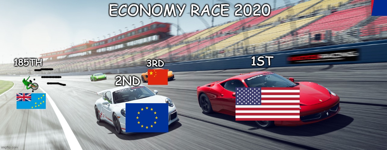 Poor Tuvalu | ECONOMY RACE 2020; 185TH; 1ST; 3RD; 2ND | image tagged in pepe the frog,nascar | made w/ Imgflip meme maker