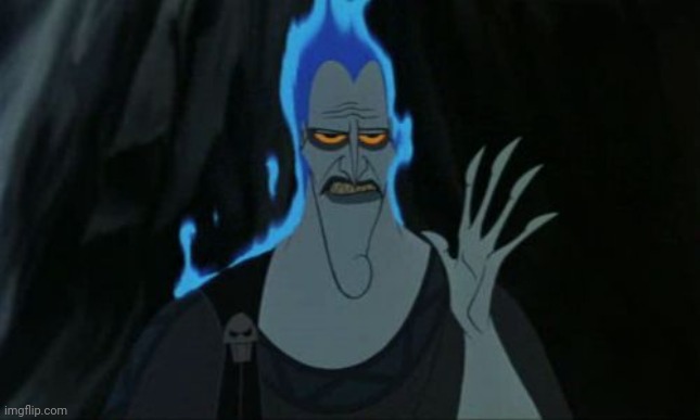 Hercules Hades | image tagged in memes,hercules hades | made w/ Imgflip meme maker