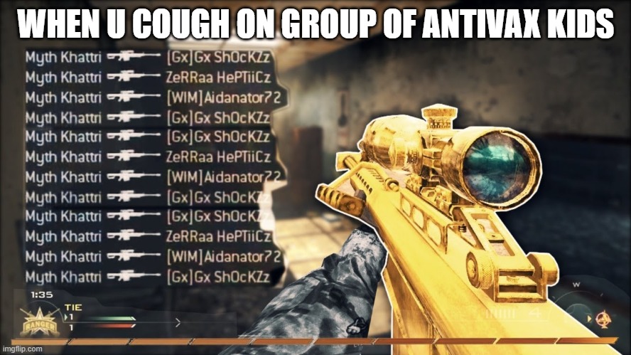 antivax kids | WHEN U COUGH ON GROUP OF ANTIVAX KIDS | image tagged in memes,gaming,antivax | made w/ Imgflip meme maker