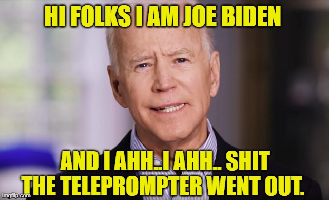 Creepy Joe the pedophile | HI FOLKS I AM JOE BIDEN; AND I AHH..I AHH.. SHIT THE TELEPROMPTER WENT OUT. | image tagged in biden blow,trump20,creepy,sleepy | made w/ Imgflip meme maker