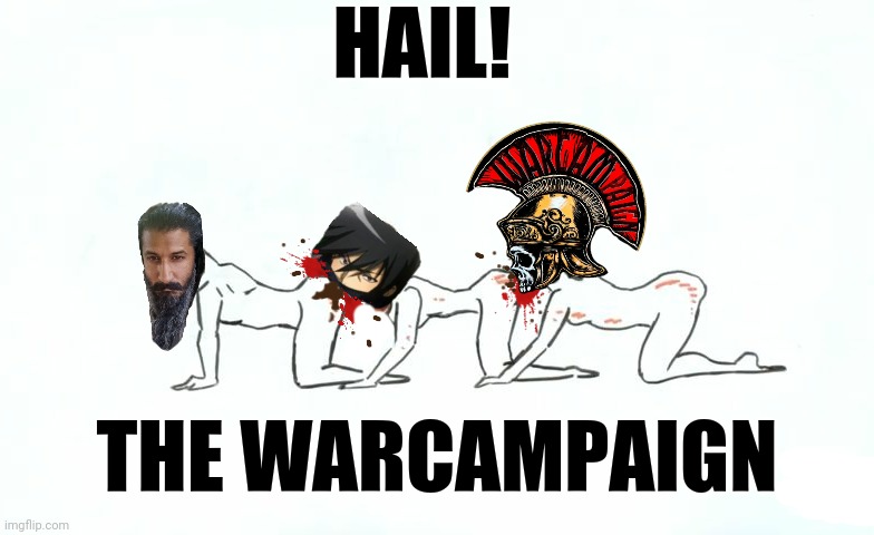 Comicsgate's Warcampaign as a human centipede. | HAIL! THE WARCAMPAIGN | image tagged in warcampaign human centipede,memes,meme,funny,comics,funny meme | made w/ Imgflip meme maker