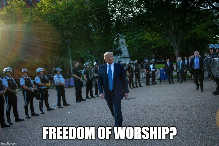 Freedom of worship | FREEDOM OF WORSHIP? | image tagged in president | made w/ Imgflip meme maker