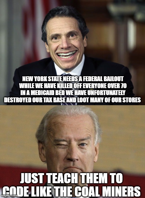 NEW YORK STATE NEEDS A FEDERAL BAILOUT WHILE WE HAVE KILLED OFF EVERYONE OVER 70 IN A MEDICAID BED WE HAVE UNFORTUNATELY DESTROYED OUR TAX B | image tagged in andrew cuomo | made w/ Imgflip meme maker