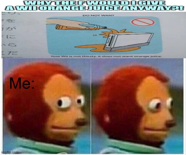 Monkey Puppet Meme | Me: | image tagged in memes,monkey puppet | made w/ Imgflip meme maker