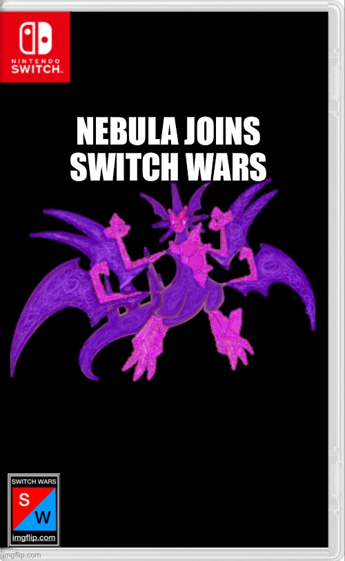 So I have a god now, but it will mostly be neutral unless something like the infinity gauntlet were to happen again | NEBULA JOINS SWITCH WARS | image tagged in switch wars template | made w/ Imgflip meme maker