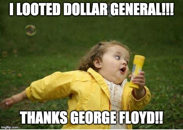 George Floyd would expect better | image tagged in black lives matter,change,looting | made w/ Imgflip meme maker
