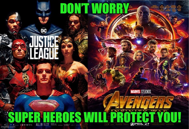 DCU MCU | DON’T WORRY SUPER HEROES WILL PROTECT YOU! | image tagged in dcu mcu | made w/ Imgflip meme maker