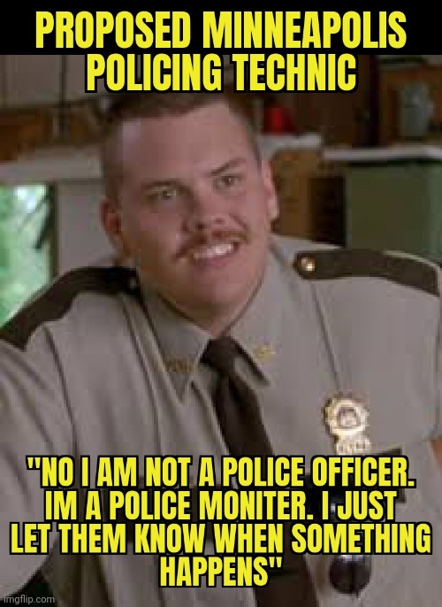 NOT HOW IT WORKS | image tagged in minnesota,police,democrats,liberal logic | made w/ Imgflip meme maker