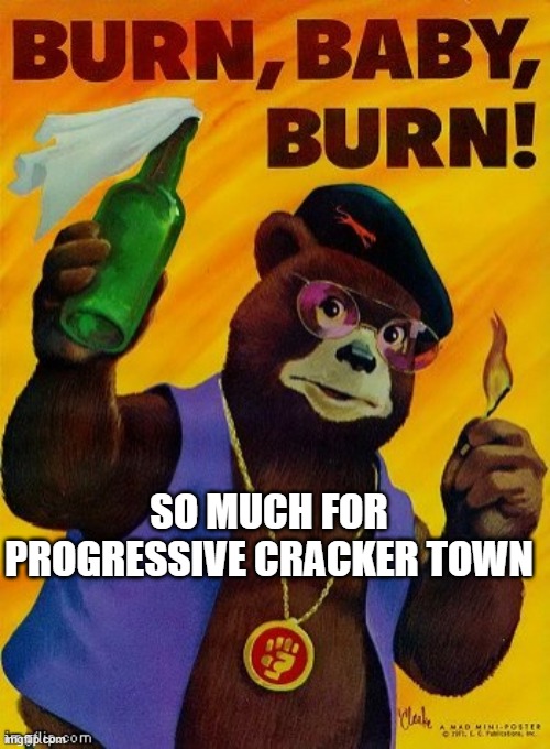 SO MUCH FOR PROGRESSIVE CRACKER TOWN | made w/ Imgflip meme maker