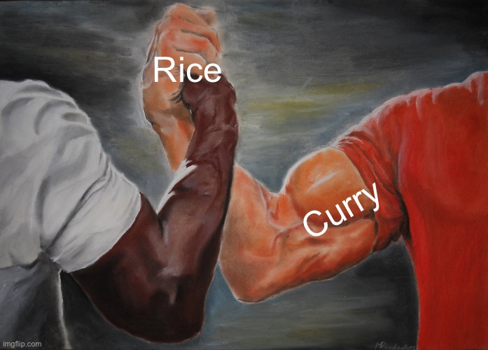 Rice w Curry | Rice; Curry | image tagged in memes,epic handshake | made w/ Imgflip meme maker
