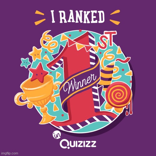 i ranked 1st on quizizz!!!!!!!!!!! and i didnt get any questions wrong!!!!!!!! | image tagged in yay,i,ranked,first world problems,on,quizizz | made w/ Imgflip meme maker