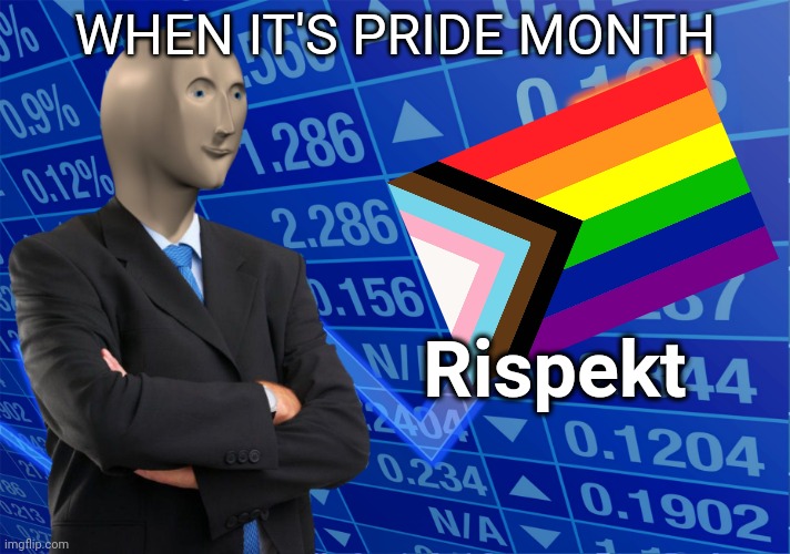 Rispekt | WHEN IT'S PRIDE MONTH; Rispekt | image tagged in stonks without stonks,lgbtq,stonks,respect | made w/ Imgflip meme maker
