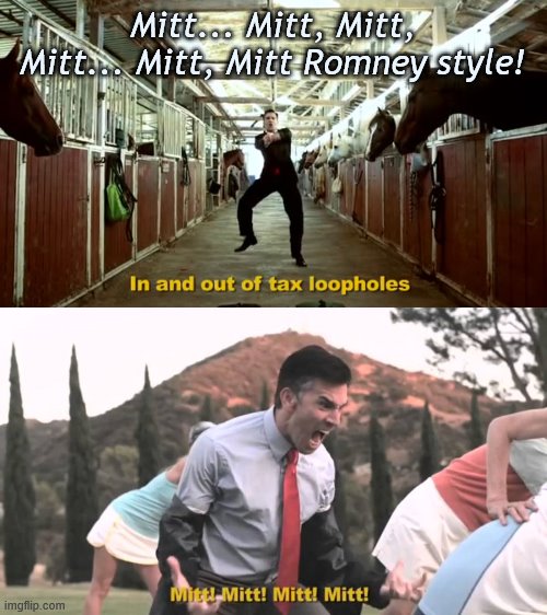 MITT ROMNEY STYLE!!! | Mitt... Mitt, Mitt, Mitt... Mitt, Mitt Romney style! | image tagged in mitt romney style,mitt romney,gangnam style,gangnam style psy,politics lol,political humor | made w/ Imgflip meme maker