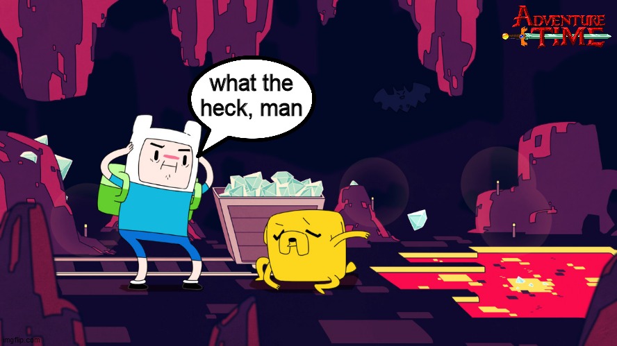 adventure time minecraft | what the heck, man | image tagged in adventure time,what the heck,minecraft,finn the human | made w/ Imgflip meme maker