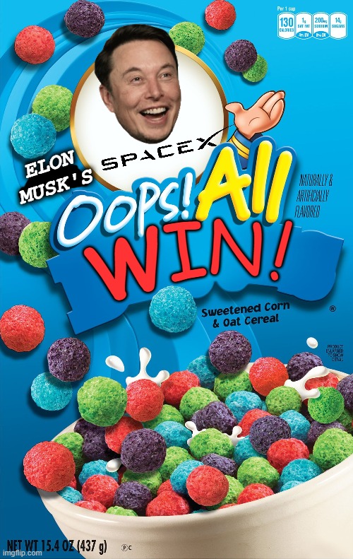 Successful launch of astronauts into space. Say no more |  ELON MUSK'S; W; I; N; ! | image tagged in oops all berries,memes,space x,win,ftw,elon musk | made w/ Imgflip meme maker
