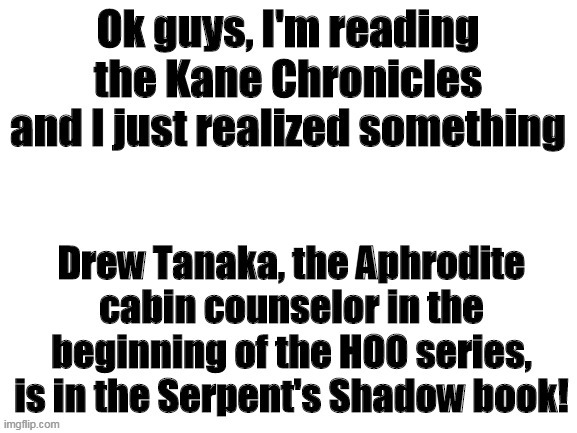 Just realized this while re-reading the Kane Chronicles | image tagged in percy jackson,crossover,realization | made w/ Imgflip meme maker