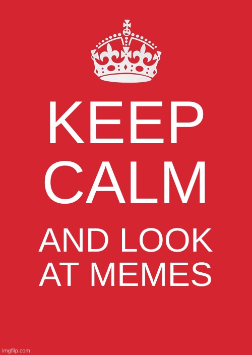 keep calm and carry on meme