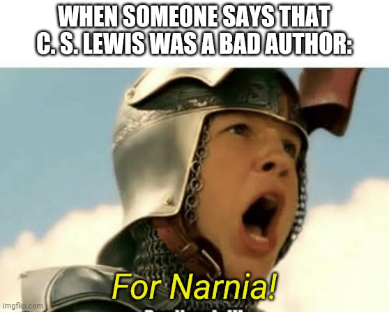 Memes 4 Narniacs! - Imgflip