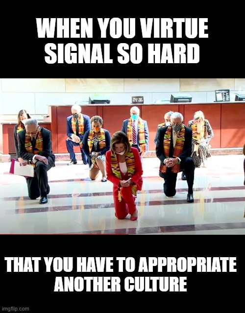 I'll take "staged photo op" for $1000 Alex | WHEN YOU VIRTUE SIGNAL SO HARD; THAT YOU HAVE TO APPROPRIATE 
ANOTHER CULTURE | image tagged in pelosi virtue signal,cultural appropriation,hypocrisy,photo op,term limits | made w/ Imgflip meme maker
