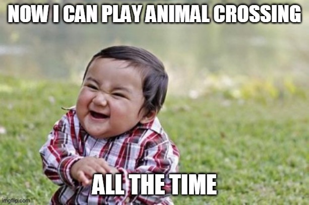 acnl | image tagged in evil toddler | made w/ Imgflip meme maker