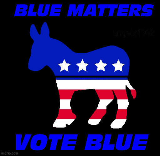 image tagged in all lives matter,blue lives matter,vote blue,dump trump,clown car republicans,blue matters | made w/ Imgflip meme maker