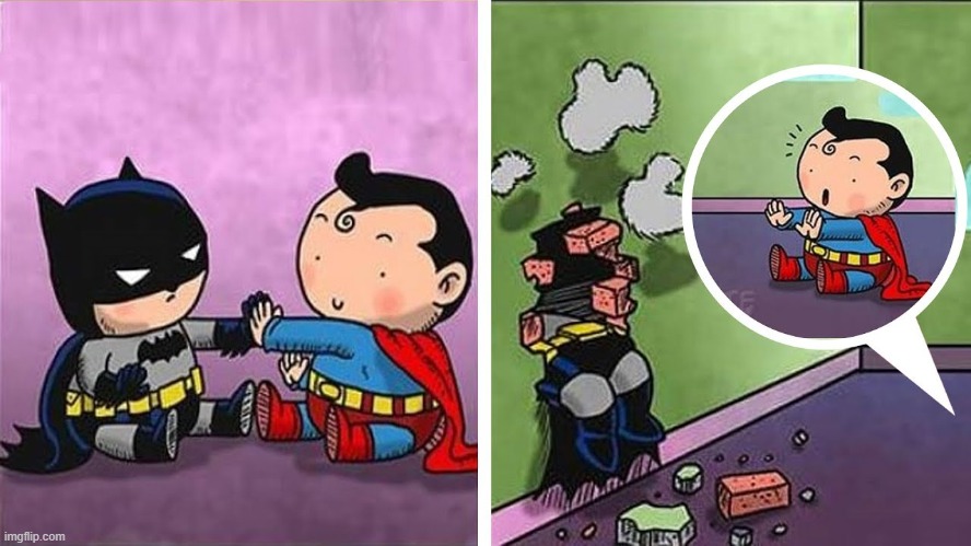 image tagged in comics,comics/cartoons,batman,superman | made w/ Imgflip meme maker