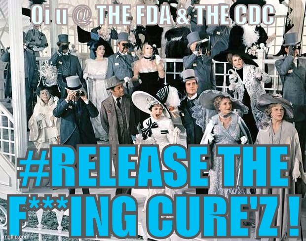 Oi u @ THE FDA & THE CDC; #RELEASE THE F***ING CURE'Z ! | image tagged in big pharma,diabetes,cancer,wars,infowars,picard wtf | made w/ Imgflip meme maker