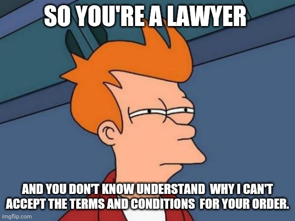 So you #39 re a Lawyer Imgflip
