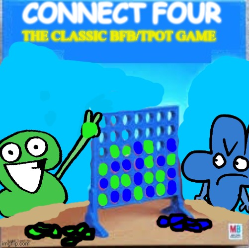 Connect Four Lol | CONNECT FOUR; THE CLASSIC BFB/TPOT GAME | image tagged in connect four meme | made w/ Imgflip meme maker