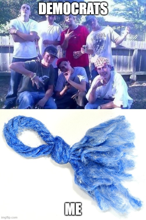 Democrats in kente cloth | DEMOCRATS; ME | image tagged in douchebag wiggers,frayed knot | made w/ Imgflip meme maker