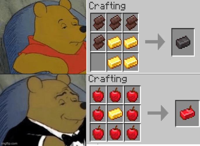 Fancy me an Ingot. | image tagged in memes,tuxedo winnie the pooh | made w/ Imgflip meme maker