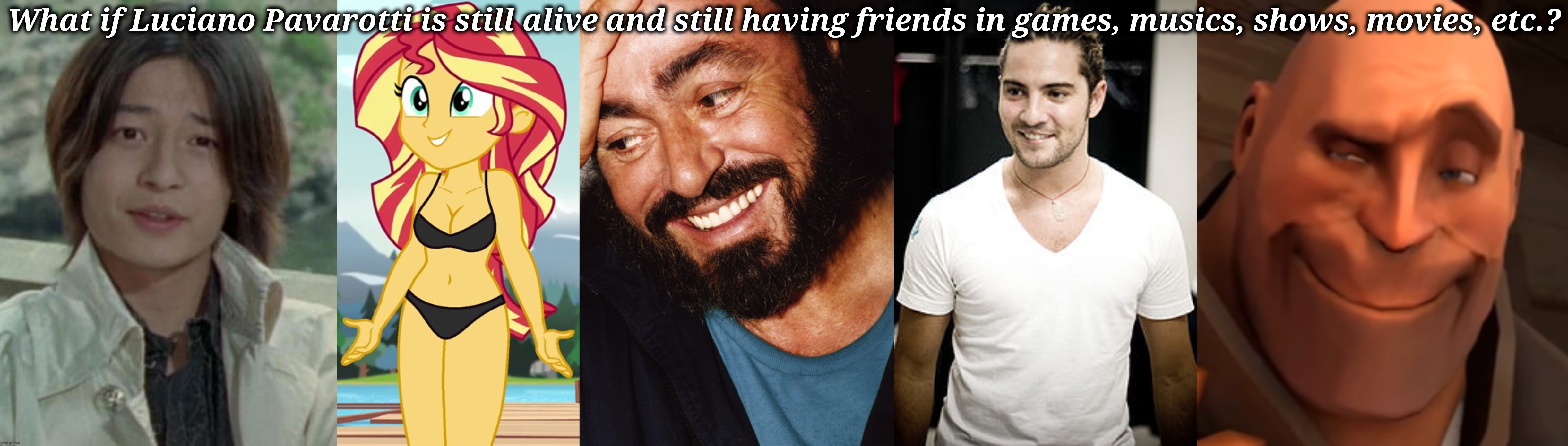 Pavarotti and his new friends Mikoto (played by Koutaro Tanaka) Heavy, Sunset and Bisbal (what if Pavarotti didn't die) | What if Luciano Pavarotti is still alive and still having friends in games, musics, shows, movies, etc.? | image tagged in luciano pavarotti,memes,tf2 heavy,sunset shimmer,david bisbal,abarekiller | made w/ Imgflip meme maker