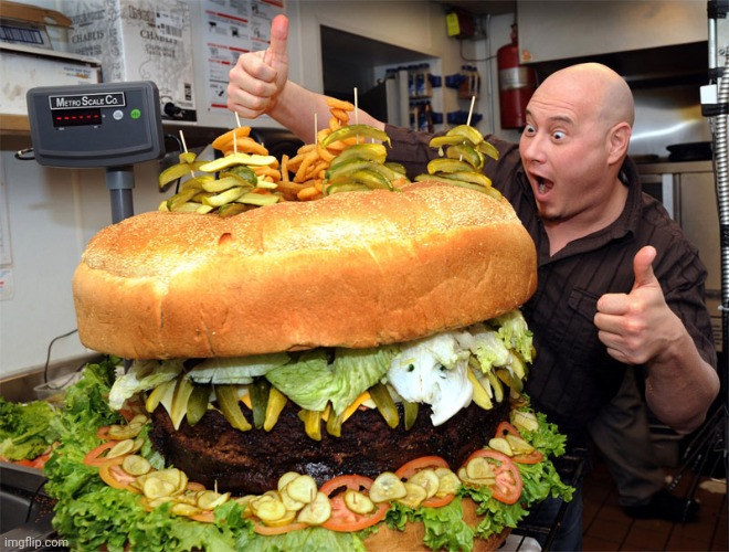 Big Burger | image tagged in big burger | made w/ Imgflip meme maker