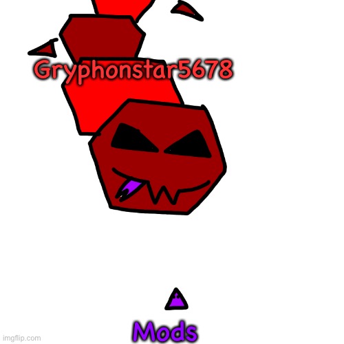 Gryphonstar5678; Mods | image tagged in spectra vores pertra | made w/ Imgflip meme maker