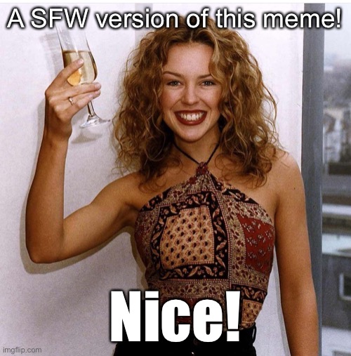 Kylie cheers 2 | A SFW version of this meme! Nice! | image tagged in kylie cheers 2 | made w/ Imgflip meme maker