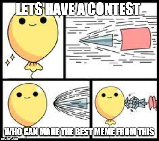 strong bloon | LETS HAVE A CONTEST; WHO CAN MAKE THE BEST MEME FROM THIS | image tagged in strong bloon | made w/ Imgflip meme maker