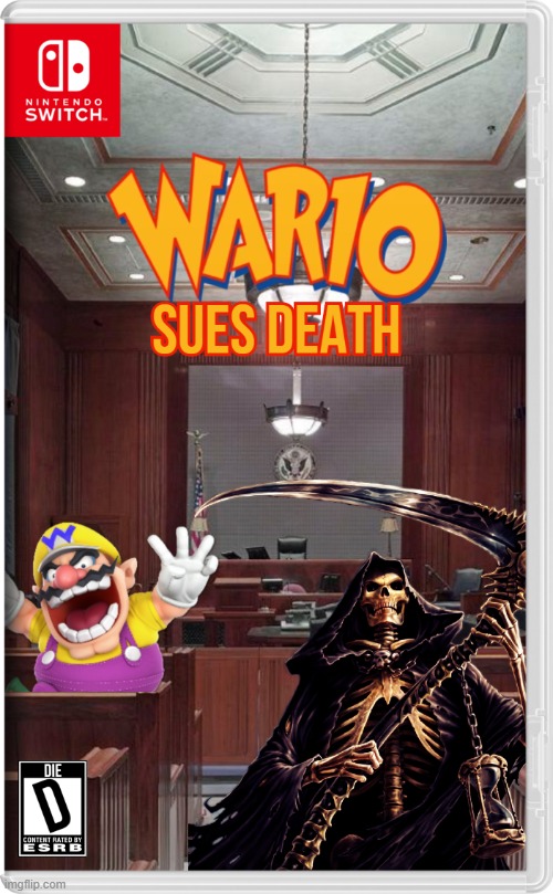 Wario Sues Death | made w/ Imgflip meme maker