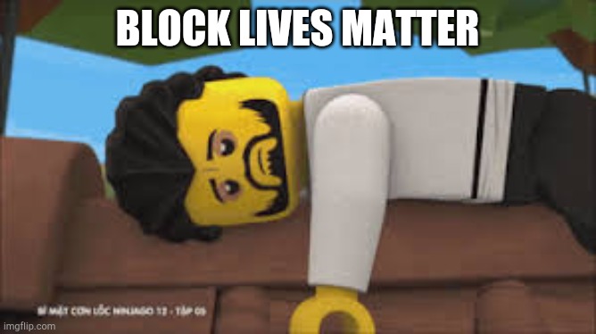 BLOCK LIVES MATTER | made w/ Imgflip meme maker