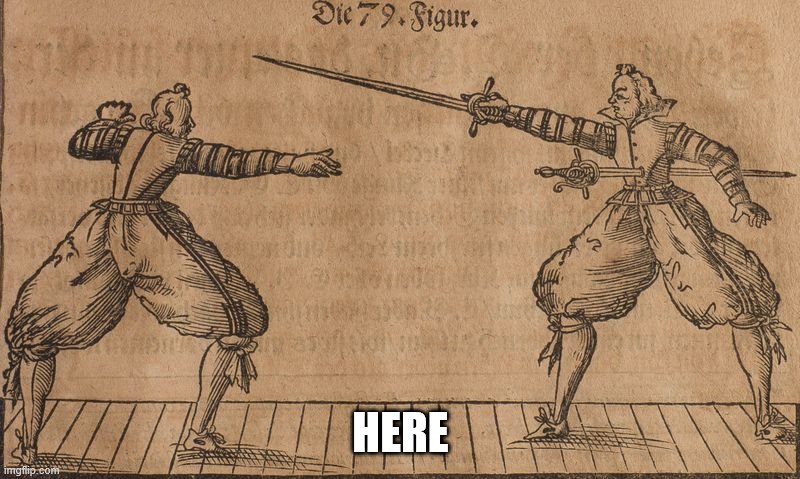 rapier throw | HERE | image tagged in rapier throw | made w/ Imgflip meme maker