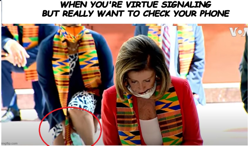 Look I'm praying | WHEN YOU'RE VIRTUE SIGNALING BUT REALLY WANT TO CHECK YOUR PHONE | image tagged in meme | made w/ Imgflip meme maker