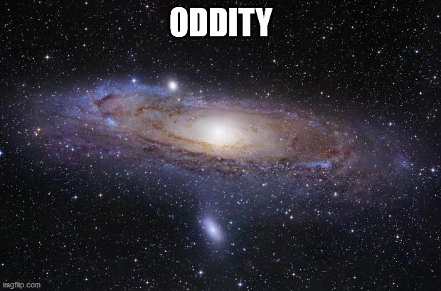 God Religion Universe | ODDITY | image tagged in god religion universe | made w/ Imgflip meme maker