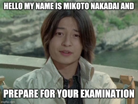 From Miki to Superman 64 gamers | HELLO MY NAME IS MIKOTO NAKADAI AND; PREPARE FOR YOUR EXAMINATION | image tagged in dr mikoto nakadai,memes | made w/ Imgflip meme maker