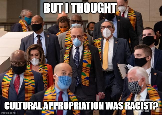 Cultural Appropriation | BUT I THOUGHT; CULTURAL APPROPRIATION WAS RACIST? | image tagged in cultural appropriation | made w/ Imgflip meme maker