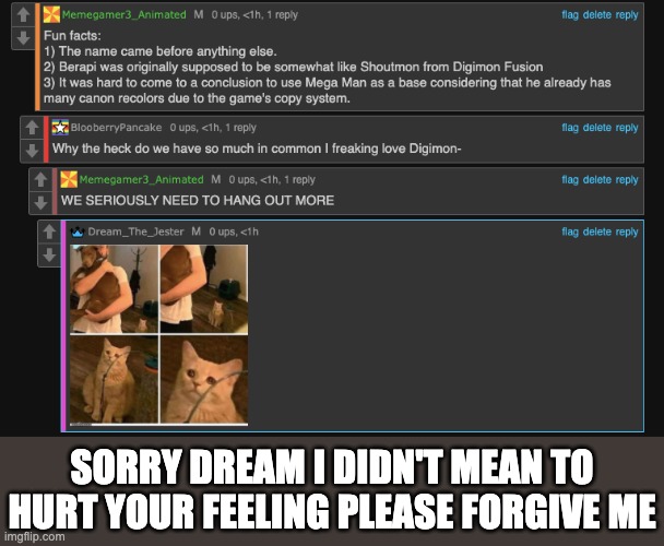 I'M SORRY | SORRY DREAM I DIDN'T MEAN TO HURT YOUR FEELING PLEASE FORGIVE ME | made w/ Imgflip meme maker