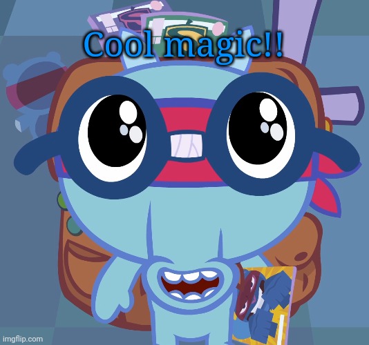 Sniffles's Cute Eyes (HTF) | Cool magic!! | image tagged in sniffles's cute eyes htf | made w/ Imgflip meme maker