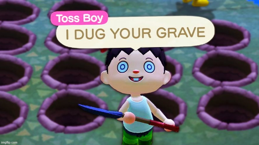 Toss Boy | image tagged in toss boy | made w/ Imgflip meme maker