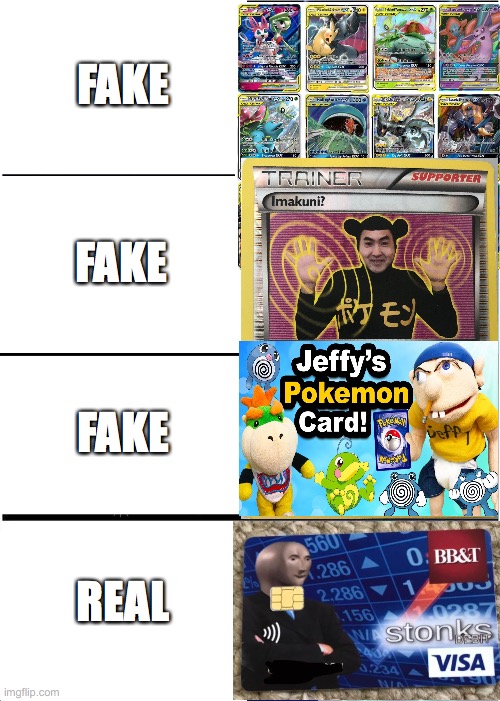 all dem are fak | FAKE; FAKE; FAKE; REAL | image tagged in pokemon,funny memes | made w/ Imgflip meme maker