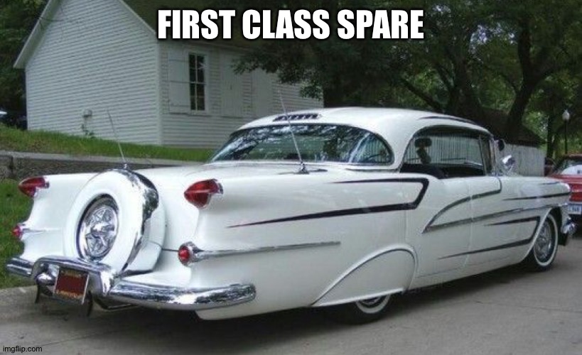 FIRST CLASS SPARE | made w/ Imgflip meme maker