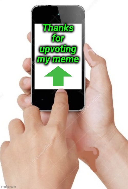 upvote | Thanks for upvoting my meme | image tagged in upvote | made w/ Imgflip meme maker